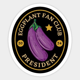 Eggplant Fan Club President Sticker